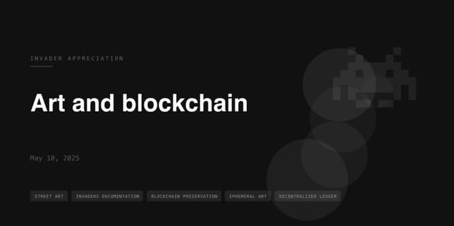 Street art appreciation - Invaders, Blockchain and their significance