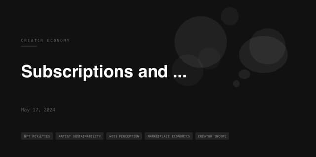 Some thoughts on subscriptions, royalties and supporting artists