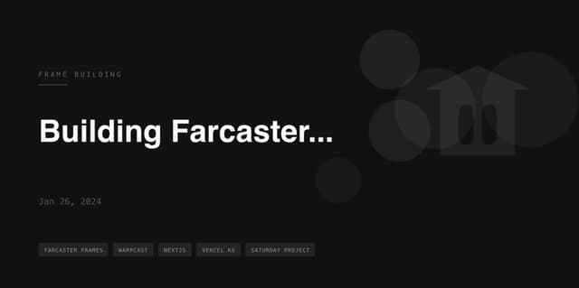 A Saturday spent building Farcaster frames